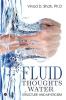 Fluid Thoughts-Water : Structure And Mysticism