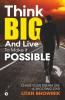 Think Big And Live To Make It Possible : Chase Your Dream Like A Shooting Star