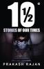 10 1/2 Stories of our Times