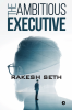 The Ambitious Executive