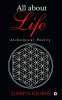 All about Life : Alchemical Poetry