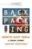 Backpacking North East India : A Curious Journey