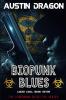 Biopunk Blues (Liquid Cool Book 7)