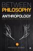 Between Philosophy And Anthropology : Aporias Of Language Thought And Consciousness