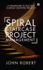 Spiral Staircase Project Management: A Framework To Succeed Complex-Cognitive Projects