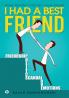 I Had a Best Friend : When Destiny Chooses Your Friend