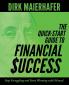 The Quick-Start Guide to Financial Success: Stop Struggling and Start Winning with Money!