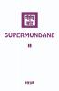 Supermundane II