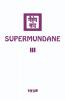 Supermundane III