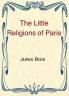 The Little Religions of Paris