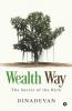 Wealth Way: The Secret Of The Rich
