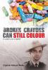 Broken Crayons Can Still Colour : A Soldier And A Fighter