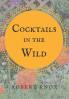 Cocktails in the Wild