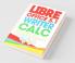 Libre Office 5.1 Writer Calc Math Formula Book- Vol 1 : Introduction To Libre Office 5.1 Dealing With Writer Calc Spreadsheet Apply Equation Function Formulas In Math Application Use 300 More Ca