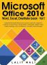 Microsoft Office 2016 Word Excel One Note Book - Vol 1 : Explore Microsoft Office Word Excel One Note Skype For Business And One Drive Create Letter Worksheet Digital Notes Make Meeting C