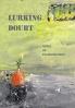 Lurking Doubt: Notes on Incarceration