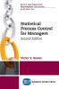 Statistical Process Control for Managers Second Edition