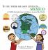 If you were me and lived in... Mexico: A Child's Introduction to Cultures Around the World: 1 (If You Were Me and Lived In...Cultural)