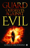Guard Ourselves against Evil