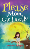 Please Mom Can I Read?