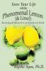 Save Your Life with the Phenomenal Lemon (