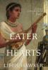Eater of Hearts: 3 (The Book of Coming Forth by Day)