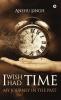 I WISH I HAD TIME : MY JOURNEY IN THE PAST