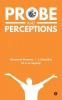 Probe And Perceptions