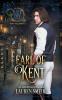 The Earl of Kent: The Wicked Earls Club: 11 (League of Rogues)