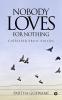 Nobody Loves For Nothing : Collected Short Stories