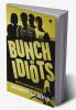 Bunch of Idiots : With Love of Egos