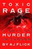 Toxic Rage: A Tale Of Murder In Tucson