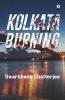 Kolkata Burning