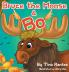 Bruce the Moose and Bo
