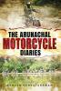 The Arunachal Motorcycle Diaries