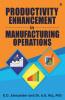 Productivity Enhancement In Manufacturing Operations