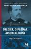 Soldier Diplomat Archaeologist: A Novel Based on the Bold Life of Louis Palma di Cesnola