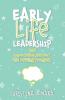 Early Life Leadership 101 Conversation Starters and Writing Prompts