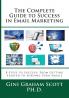 The Complete Guide to Success in Email Marketing: 8 Steps to Success: From Getting Started to Sending Your Emails