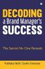 Decoding A Brand Manager'S Success: The Secret No One Reveals