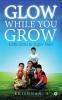Glow While You Grow : Little Stars To Super Stars