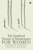 The Gendered Terrain of Maintenance for Women : Enmeshed Inequalities in Culture and Law