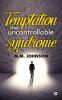 Temptation the Uncontrollable Syndrome