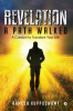 Revelation : A Path Walked : A Catalyst to Transform Your Life