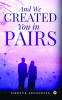 And We Created You in Pairs