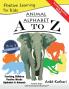 Animal Alphabet A to Z: 3-in-1 book teaching children Positive Words Alphabet and Animals (Positive Learning for Kids)