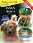 Good Habits Part 1: A 3-in-1 unique book teaching children Good Habits Values as well as types of Animals (Positive Learning for Kids)