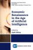 Economic Renaissance In the Age of Artificial Intelligence