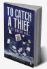 To Catch a Thief Just Break His.... : A Shankar Churl Mystery