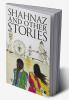 Shahnaz And Other Stories